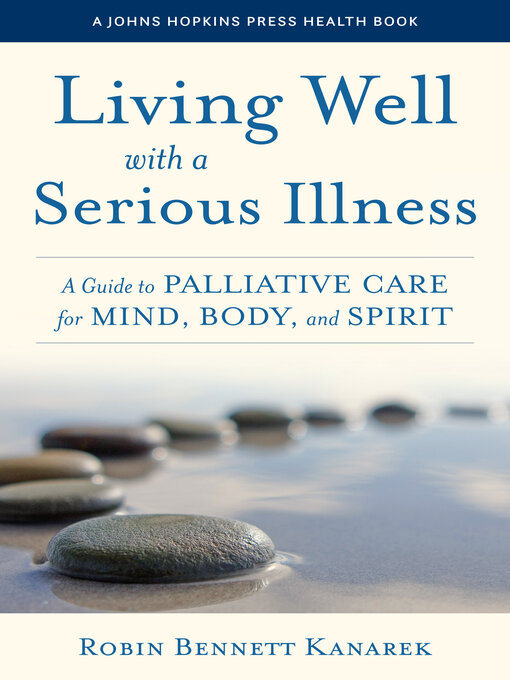 Title details for Living Well with a Serious Illness by Robin Bennett Kanarek - Available